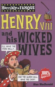 Cover of: Henry Viii And His Wicked Wives by 