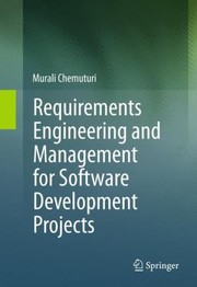 Cover of: Requirements Engineering And Management For Software Development Projects