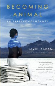 Cover of: Becoming Animal An Earthly Cosmology