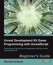 Cover of: Unreal Development Kit Game Programming With Unrealscript Create Games Beyond Your Imagination With The Unreal Development Kit by R. Cordone