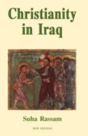 Cover of: Christianity In Iraq Its Origins And Development To The Present Day