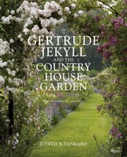 Cover of: Gertrude Jekyll And The Country House Garden