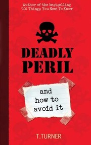 Cover of: Deadly Peril And How To Avoid It