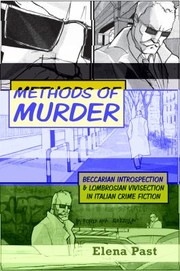 Cover of: Methods Of Murder Beccarian Introspection And Lombrosian Vivisection In Italian Crime Fiction