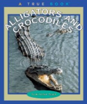 Cover of: Alligators and Crocodiles
            
                True Books Animals Paperback by 