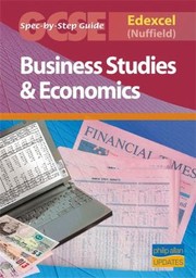 Cover of: Business Studies Economics Gcse Edexcel Nuffield Specbystep Guide