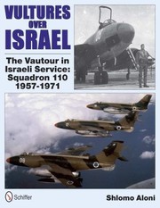 Cover of: Vultures Over Israel The Vautour In Israeli Service Squadron 110 19571971