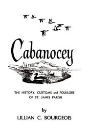 Cover of: Cabanocey The History Customs And Folklore Of St James Parish