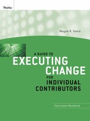 Cover of: A Guide To Executing Change For Individual Contributors Participant Workbook