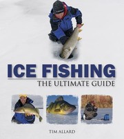 Cover of: Ice Fishing The Ultimate Guide
