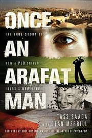 Cover of: Once An Arafat Man The True Story Of How A Plo Sniper Found A New Life by 