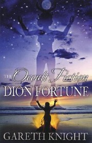 Cover of: The Occult Fiction Of Dion Fortune