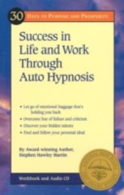 Cover of: Success In Life And Work Through Auto Hypnosis 30 Days To Purpose And Prosperity