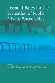 Cover of: Discount Rates For The Evaluation Of Public Private Partnerships by Glenn P. Jenkins