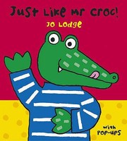 Cover of: Just Like Mr Croc by 