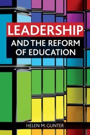 Cover of: Leadership And The Reform Of Education by Helen M. Gunter