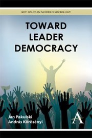 Cover of: Toward Leader Democracy