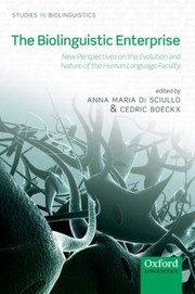 Cover of: The Biolinguistic Enterprise New Perspectives On The Evolution And Nature Of The Human Language Faculty by Cedric Boeckx