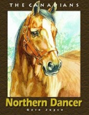 Northern Dancer King Of The Racetrack by Gare Joyce