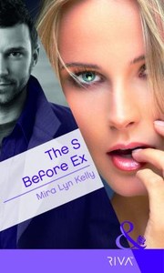 Cover of: The S Before Ex Mira Lyn Kelly