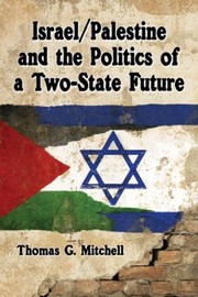 Cover of: Israelpalestine And The Politics Of A Twostate Solution