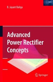 Cover of: Advanced Power Rectifier Concepts