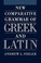 Cover of: New Comparative Grammar Of Greek And Latin
