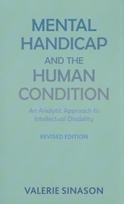 Cover of: Mental Handicap And The Human Condition An Analytical Approach To Intellectual Disability by 