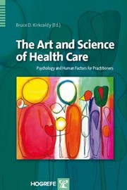 Cover of: The Art And Science Of Health Care Psychology And Human Factors For Practitioners by 