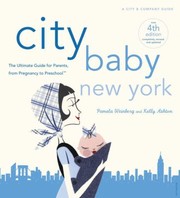 Cover of: City Baby New York The Ultimate Parenting Guide For New York Parents From Pregnancy Through Preschool