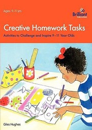 Cover of: Creative Homework Tasks Activities To Challenge And Inspire 911 Year Olds
