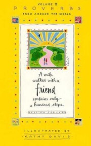 Cover of: Proverbs From Around The World Volume Ii A Mile Walked With A Friend Contains Only A Hundred Steps by 