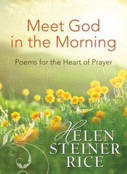 Cover of: Meet God In The Morning Poems For The Heart Of Prayer