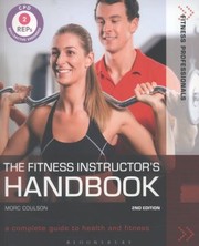 Cover of: The Fitness Instructors Handbook A Complete Guide To Health And Fitness