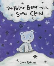 Cover of: The Polar Bear and the Snow Cloud by Jane Cabrera