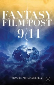 Fantasy Film Post 911 by Frances Pheasant-Kelly