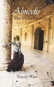 Almodis The Peaceweaver by Tracey Warr