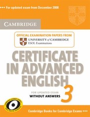 Cover of: Cambridge Certificate In Advanced English 3 Official Examination Papers From University Of Cambridge Esol Examinations