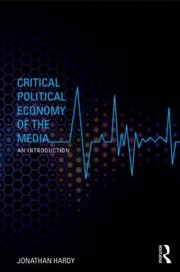 Cover of: Critical Political Economy Of The Media An Introduction