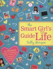 Cover of: The Smart Girls Guide To Life