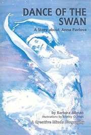 Cover of: Dance Of The Swan A Story About Anna Pavlova