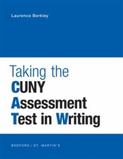 Taking The Cuny Assessment Test In Writing by Laurence D. Berkley