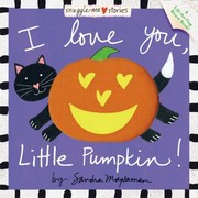 Cover of: I Love You Little Pumpkin