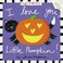 Cover of: I Love You Little Pumpkin