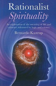 Cover of: Rationalist Spirituality An Exploration Of The Meaning Of Life And Existence Informed By Logic And Science