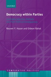 Cover of: Democracy Within Parties Candidate Selection Methods And Their Political Consequences