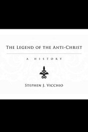 Cover of: The Legend Of The Antichrist A History