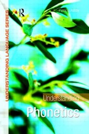 Cover of: Understanding Phonetics by 