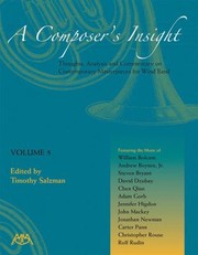 Cover of: A Composers Insight Thoughts Analysis And Commentary On Contemporary Masterpieces For Windband