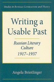 Cover of: Writing A Usable Past Russian Literary Culture 19171937